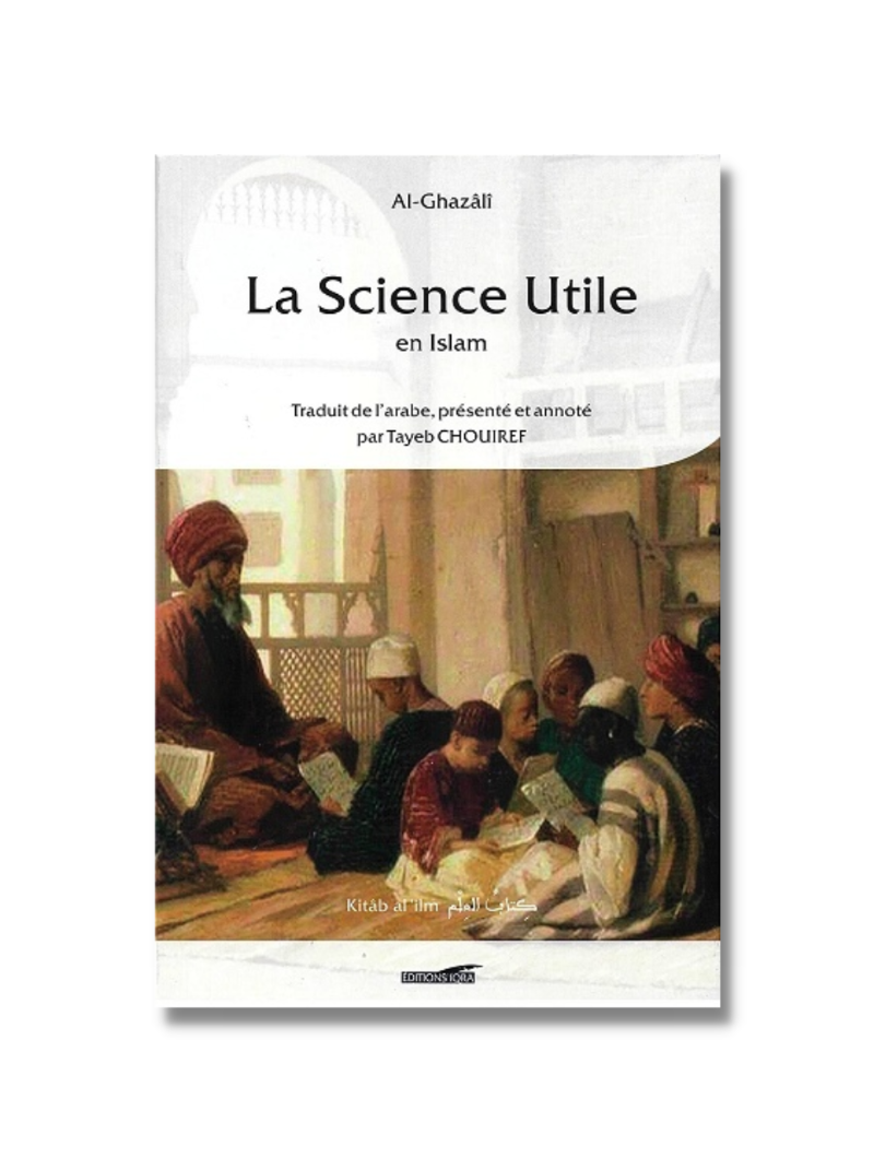 La Science Utile en Islam | Al-Ghazali