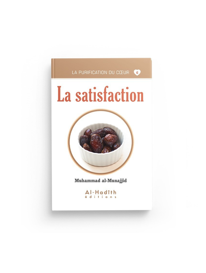 La purification du coeur | La Satisfaction