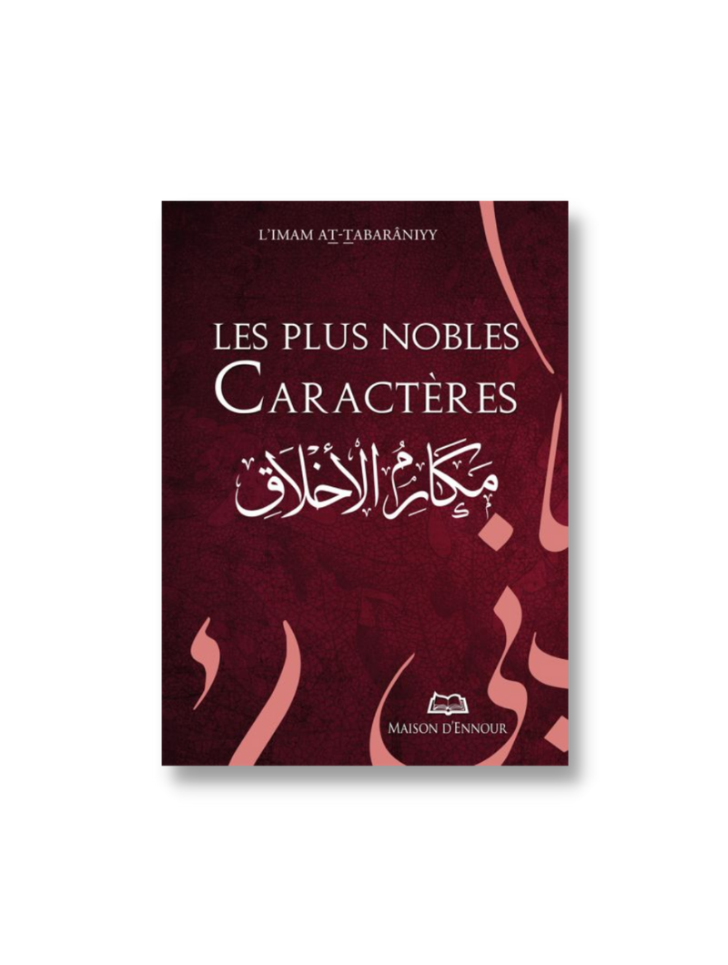 Les plus nobles caractères - At-Tabarâni