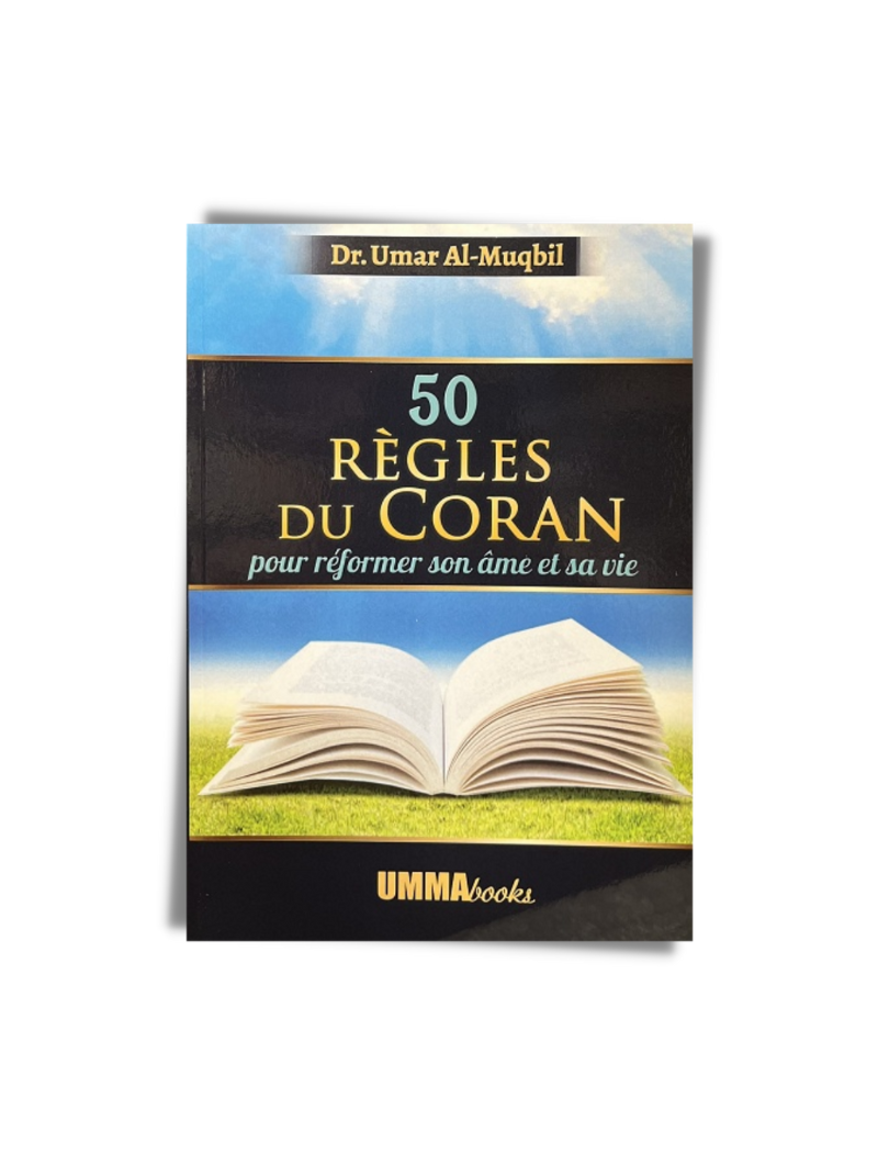 50 règles tirées du Coran pour réformer son âme et sa vie