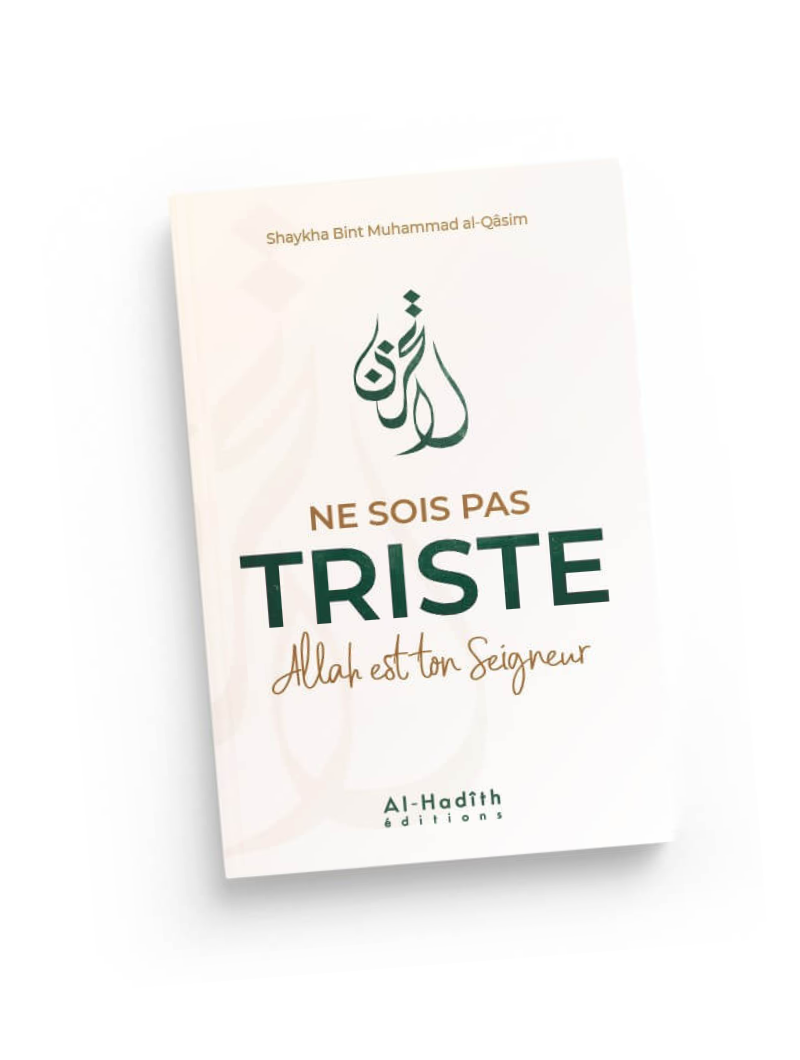 Ne sois pas triste Allah est ton seigneur