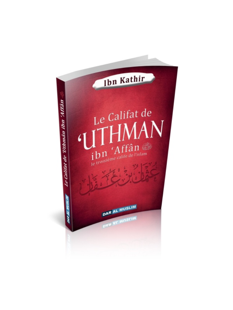 Le Califat de Uthman ibn Affan