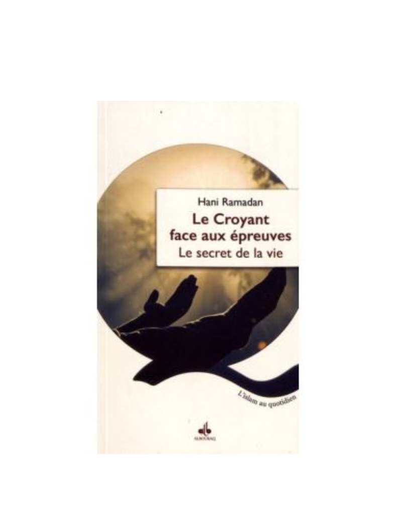 Le croyant face aux épreuves