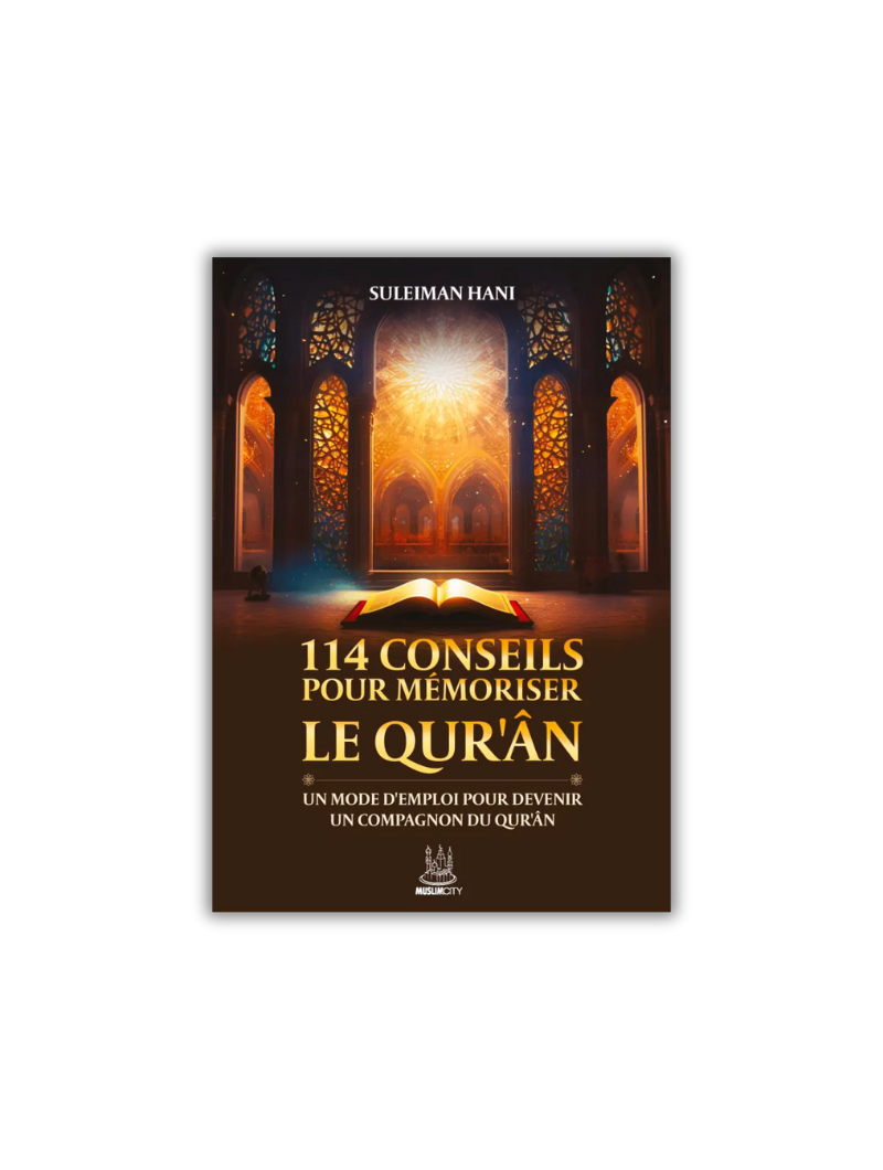 114 conseils pour mémoriser le Quran