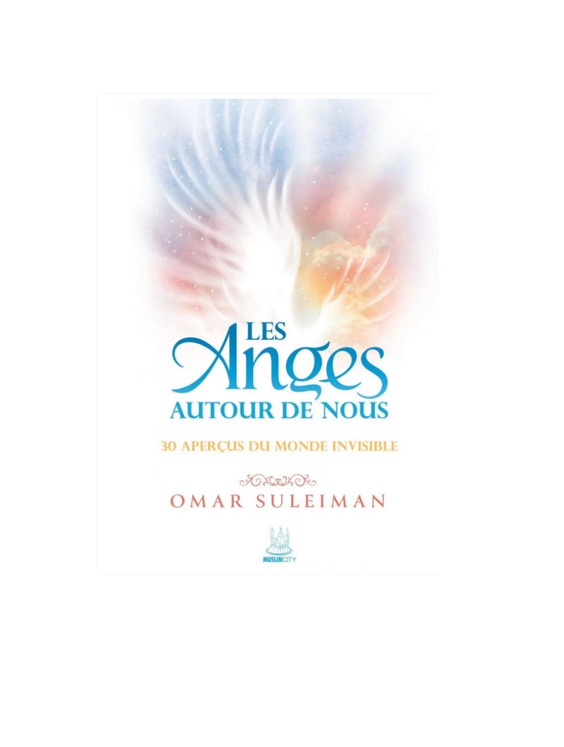 Les Anges autour de nous : 30 aperçus du monde invisible