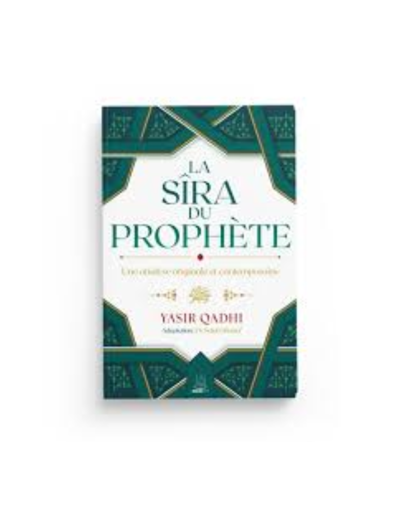La Sîra du Prophète ﷺ – Une analyse contemporaine
