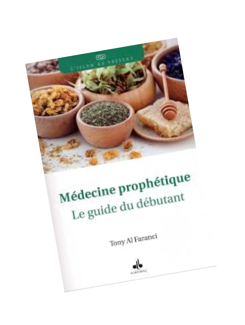 Médecine prophétique : Le guide du débutant