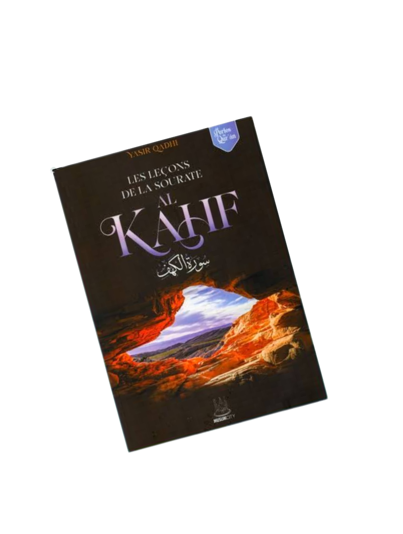 Les leçons de la Sourate Al Kahf