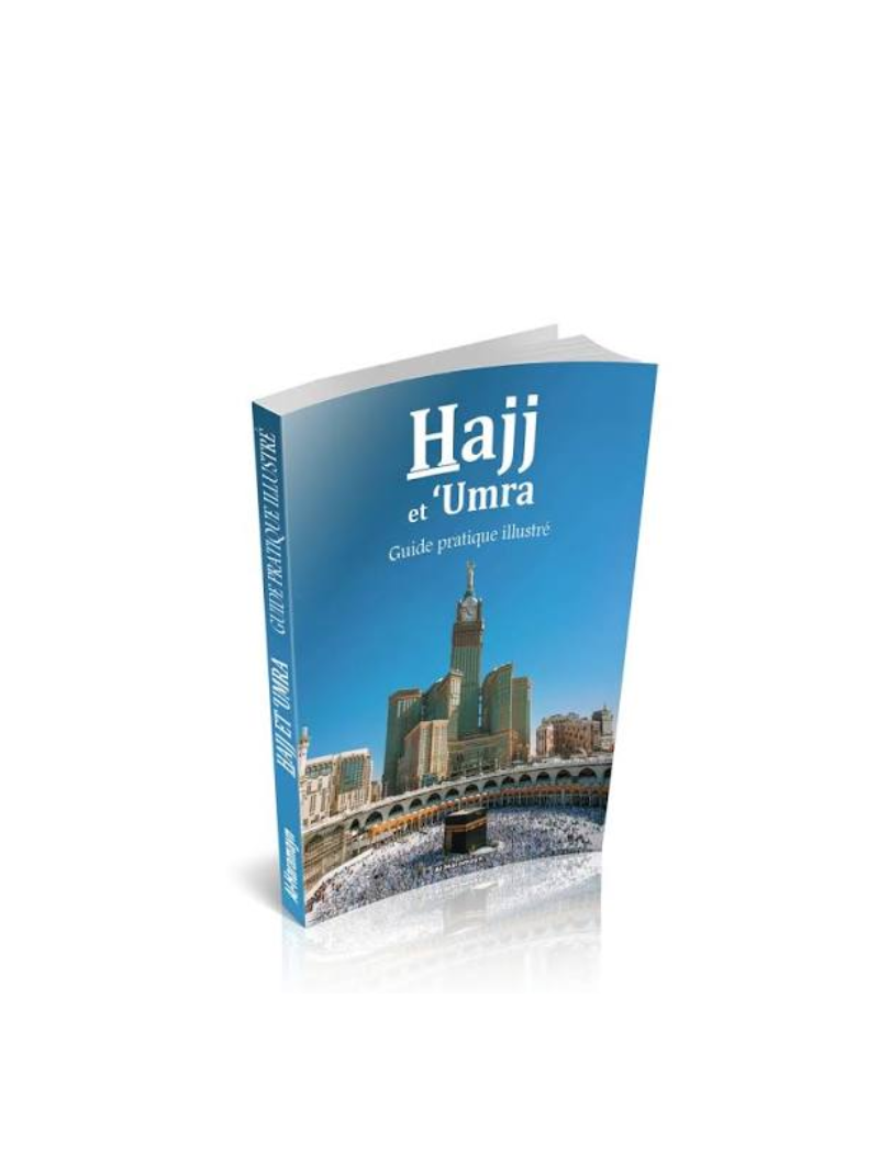 Guide Hajj et 'umra Guide pratique illustré